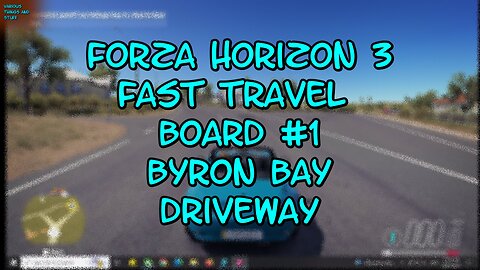 Forza Horizon 3 Fast Travel Board #1 Byron Bay Driveway