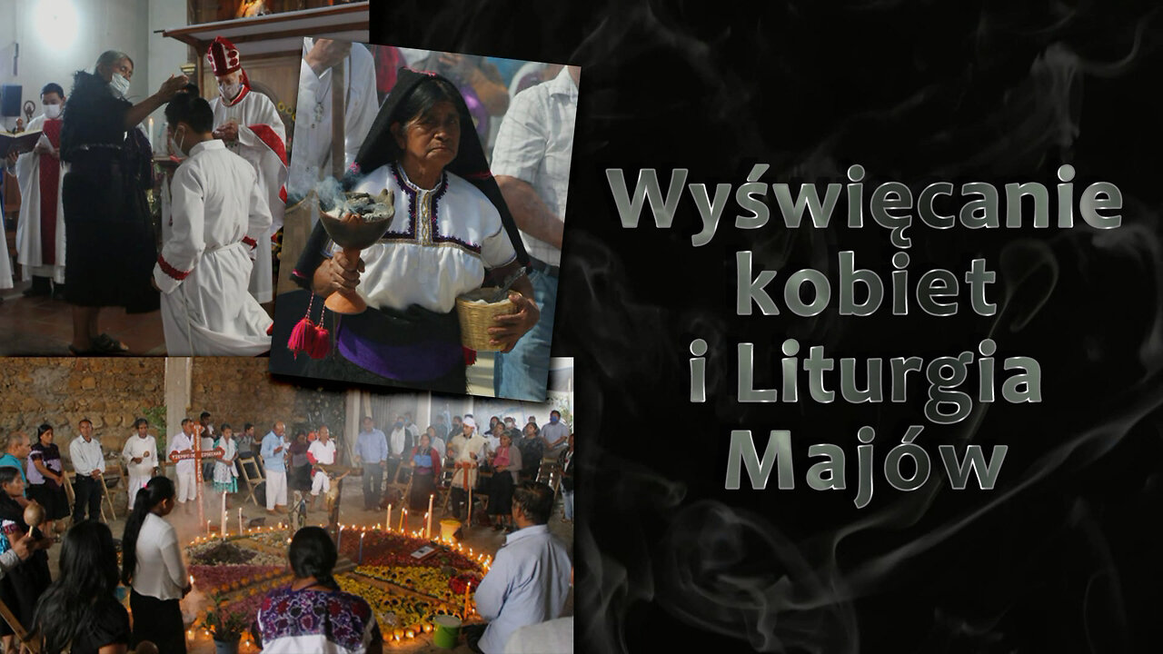 BKP: Wyświęcanie kobiet i Liturgia Majów