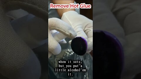 Hot Glue removal #unhotglue #removeglue