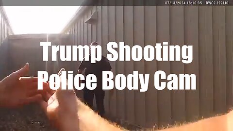 New Trump Shooting Body Cam Footage - Police React to Finding the Shooter on the Roof