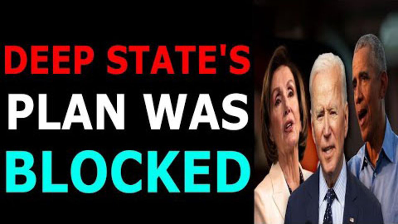 DEEP STATES PLAN WAS BLOCKED TODAY EXCLUSIVE UPDATE