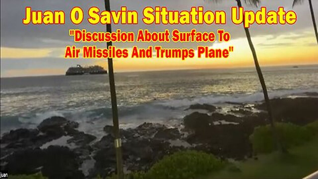 Juan O Savin Situation Update Oct 4: "Discussion About Surface To Air Missiles And Trumps Plane"