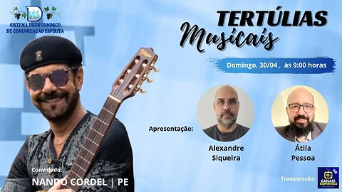 TERTÚLIAS MUSICAIS RECEBE NANDO CORDEL