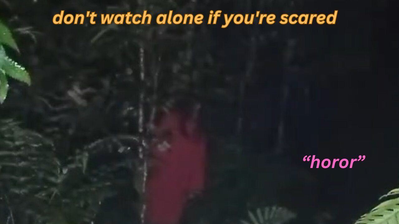 don't watch alone if you're scared