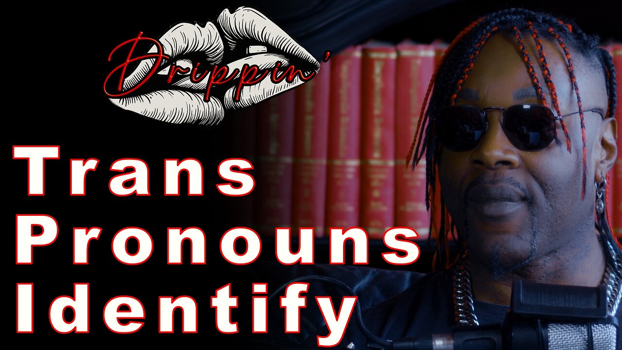 Trans, Pronouns and Identity