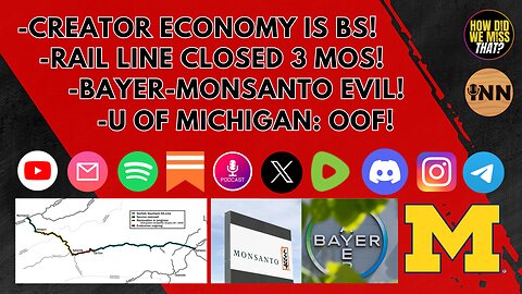 Bayer-Monsanto | Helene Hurts Rails | U of Michigan | Creator Economy | Quick Hits | @GetIndieNews