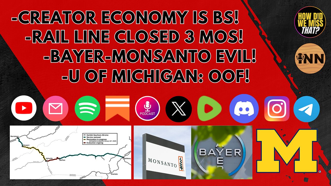 Bayer-Monsanto | Helene Hurts Rails | U of Michigan | Creator Economy | Quick Hits | @GetIndieNews