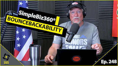 SimpleBiz360 Podcast - Episode #248: BOUNCEBACKABILITY