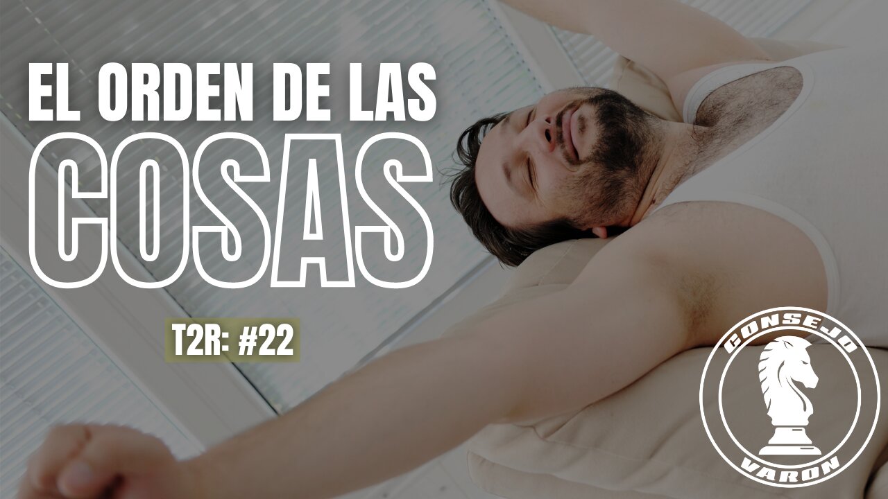 T2R: #22 - El Orden de las Cosas