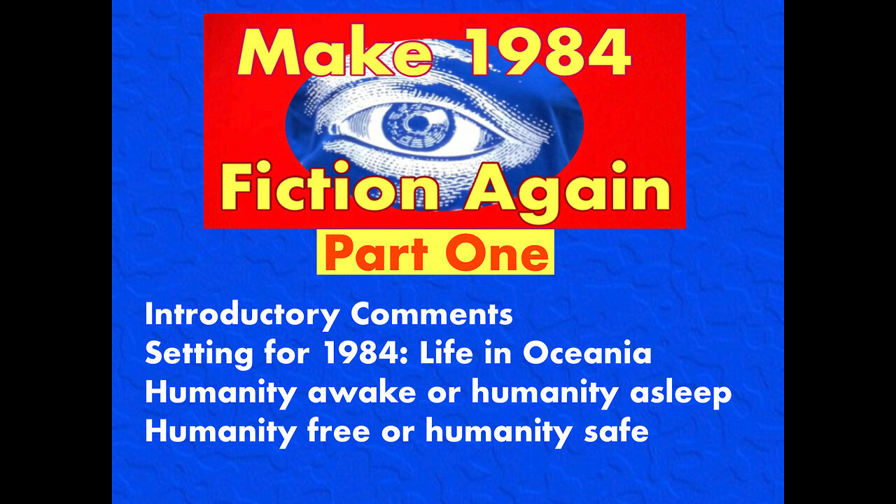 Make 1984 Fiction Again - Part 1