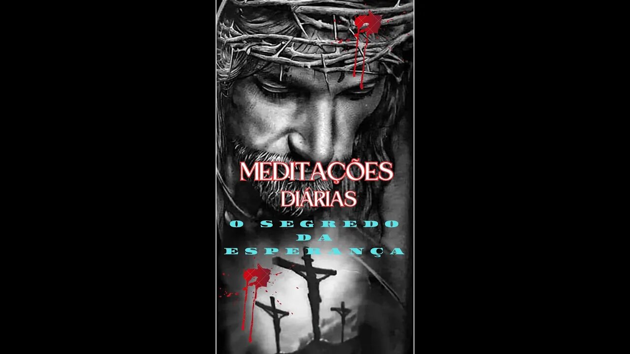O SEGREDO DA ESPERANÇA. Meditações diárias.