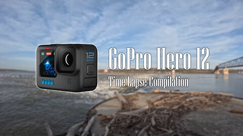 GoPro Hero 12 Time Lapse Compilation