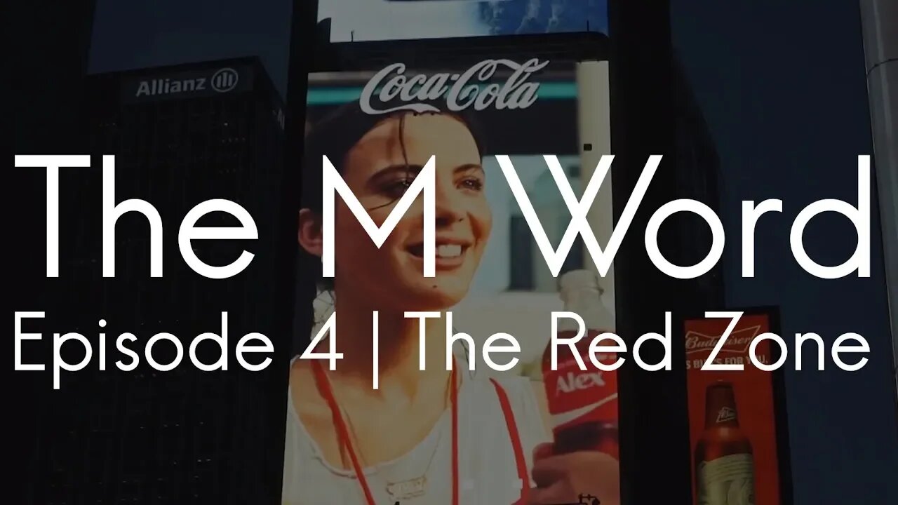 The M Word | Episode 4 - The Red Zone