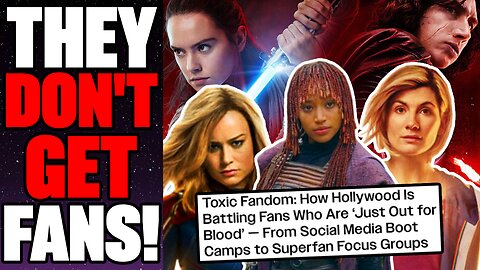 Mainstream Media CRIES "Toxic Fandoms" Amid BACKLASH Against Doctor Who, Star Wars, Marvel And MORE!