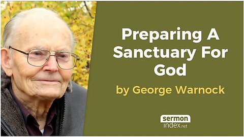 Preparing A Sanctuary For God by George Warnock