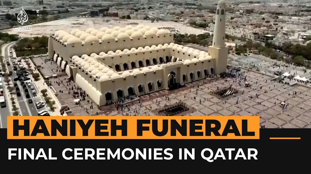 Funeral for Hamas political chief Ismail Haniyeh held in Qatar | Al Jazeera Newsfeed| RN