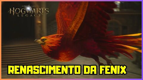 RENASCIMENTO DA FENIX | HOGWARTS LEGACY