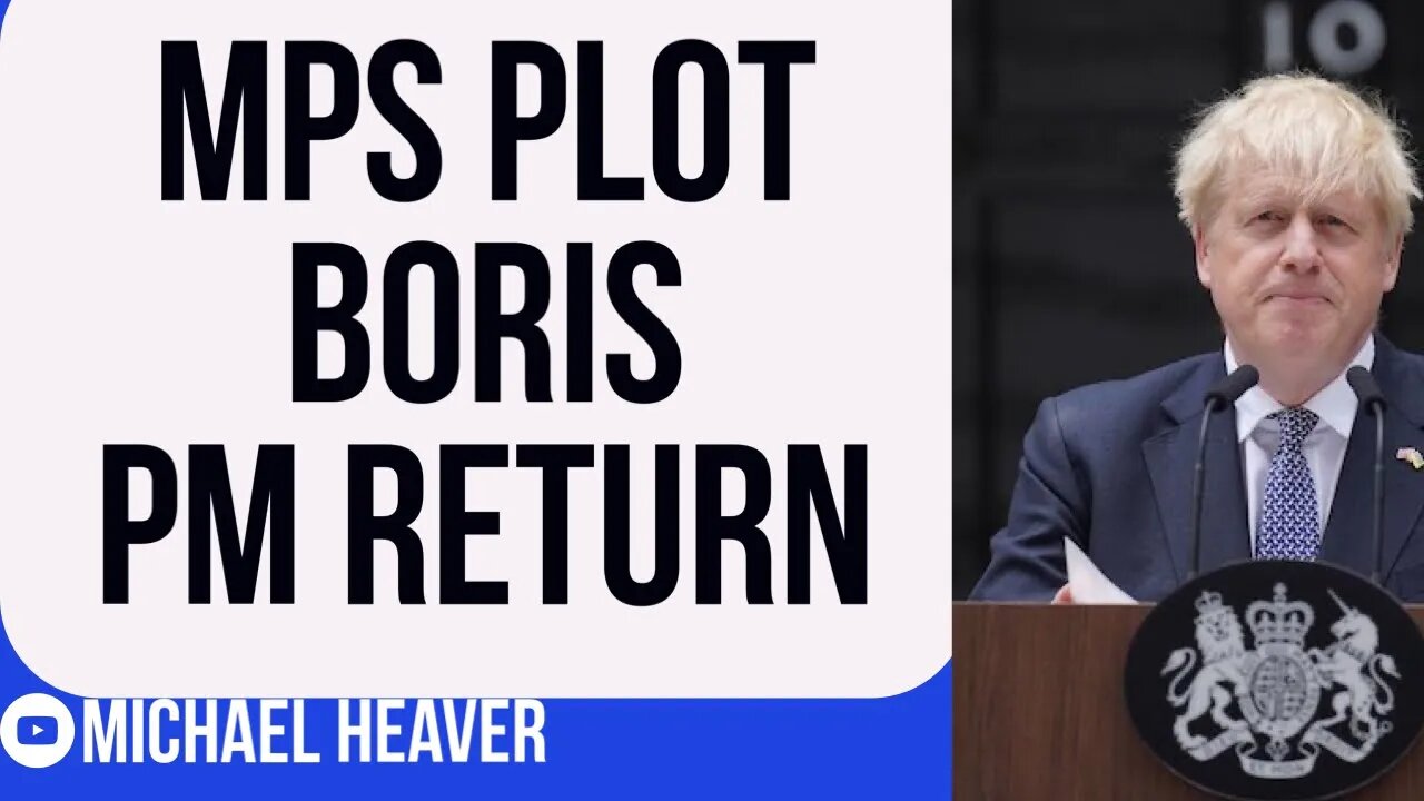 MPs Plot Stunning Boris Johnson PM RETURN