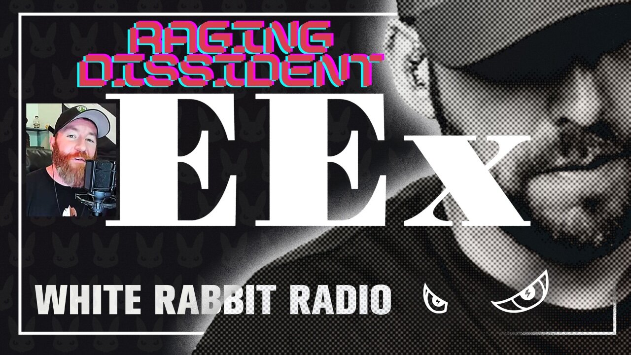 EEx Live | March 1, 2024 | Raging Dissident