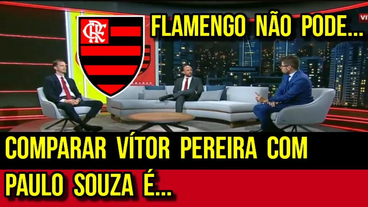 ANDRÉ KFOURI E GUSTAVO ZUPAK COMPARAÇÃO DE VÍTOR PEREIRA COM PAULO SOUZA NO FLAMENGO - É TRETA!