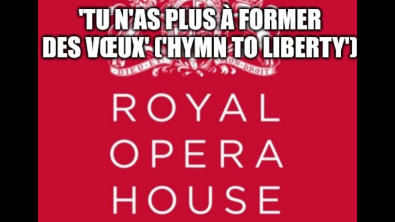 Tu n'as plus à former des vœux (Hymn to Liberty)