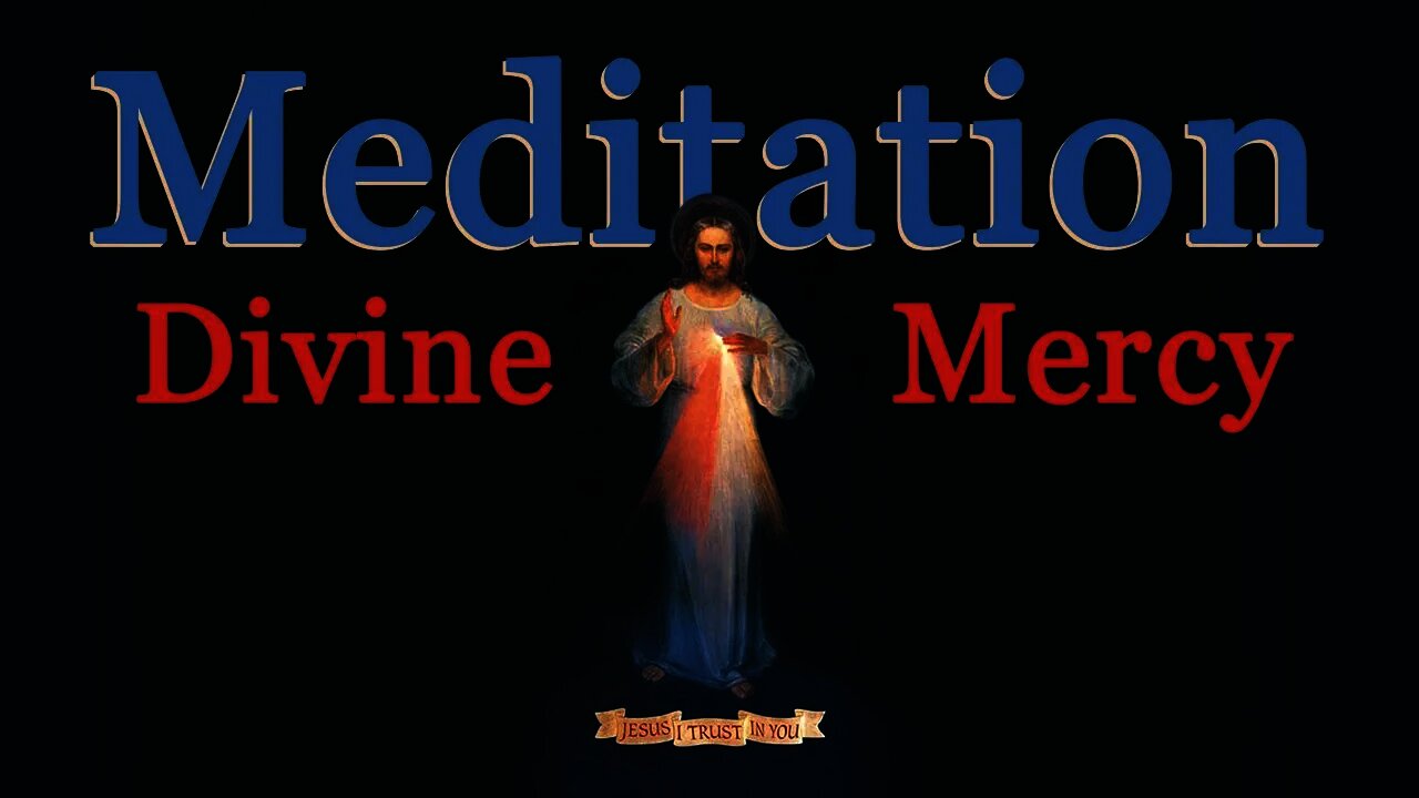 Meditation on the Divine Mercy