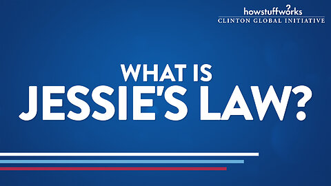 HowStuffWorks: What is Jessie's Law?