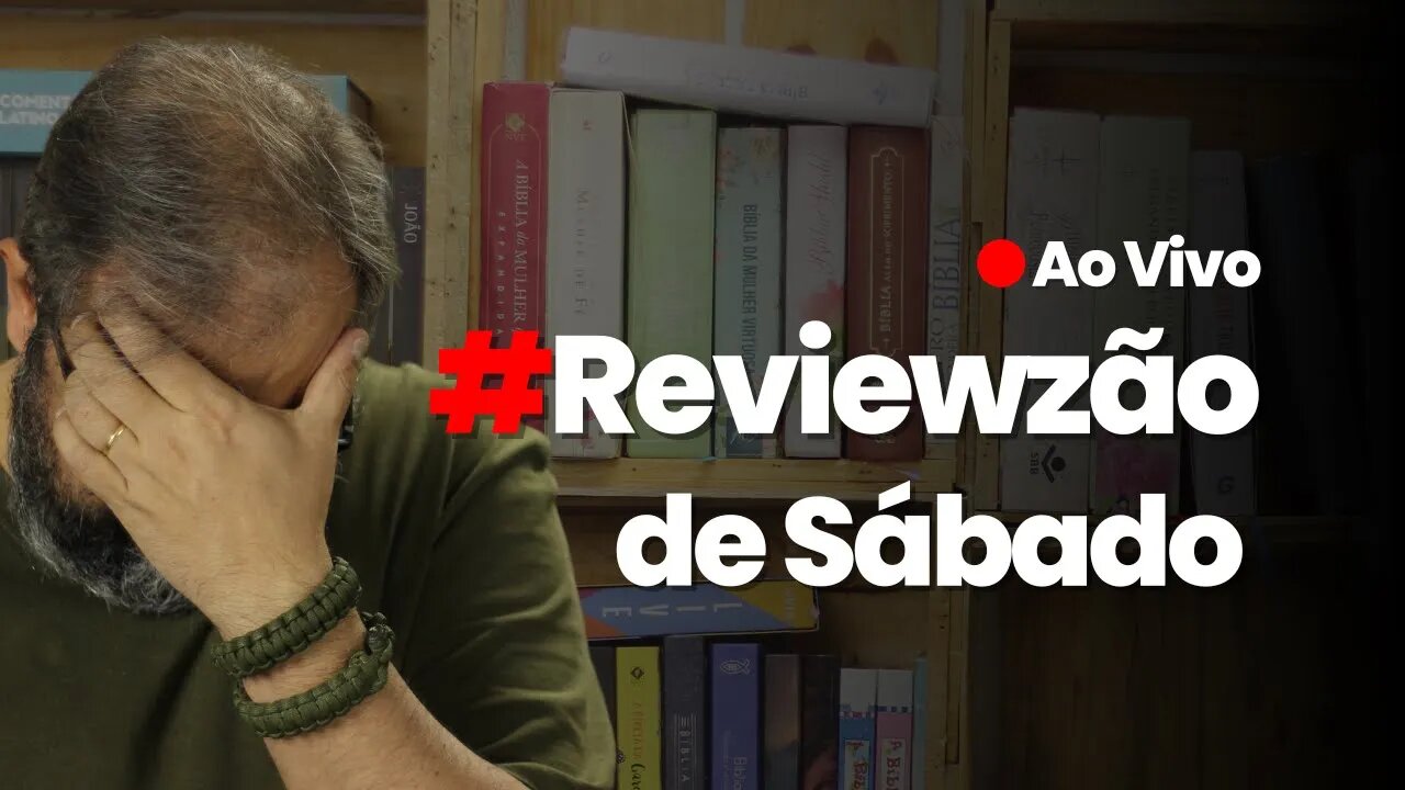 🔴 [Ao Vivo] Reviewzão de Sábado