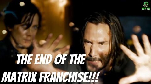 The End Of The Matrix Franchise???