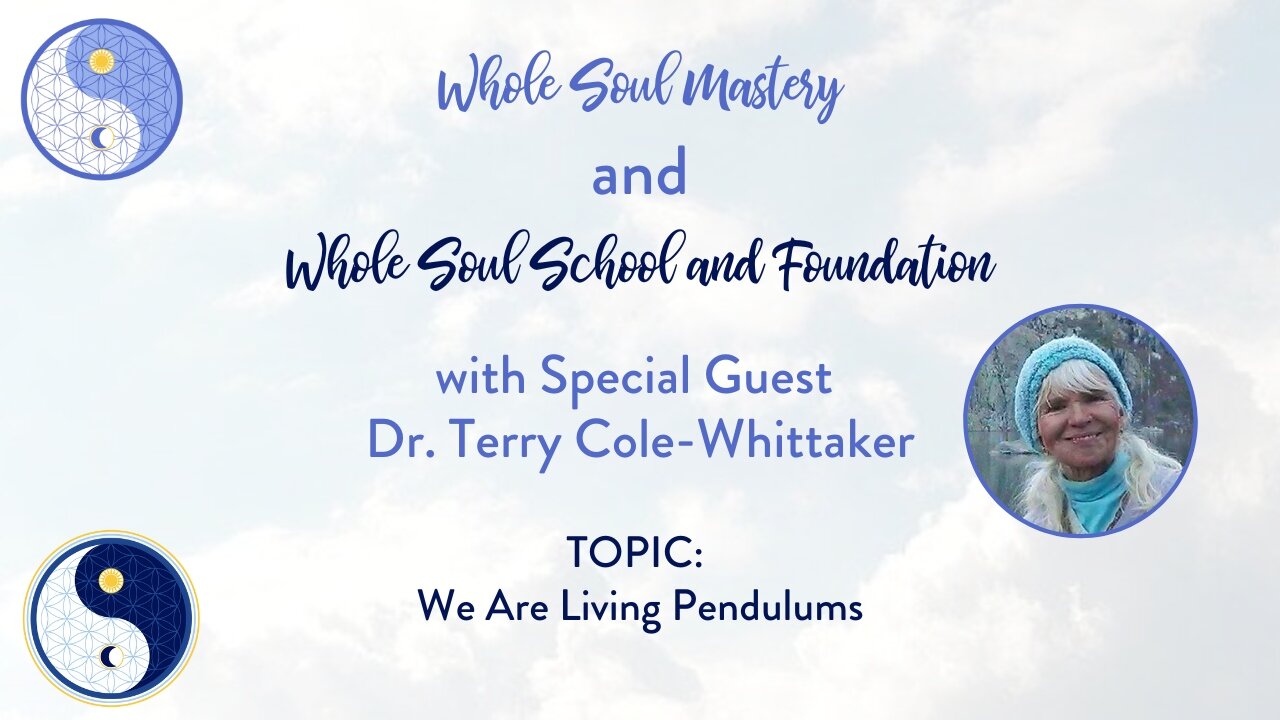 #72 Live Well LW: Dr Terry Cole Whittaker: We Are Living Pendulums, We Have An Inner Guidance System