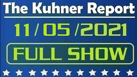 The Kuhner Report 11/05/2021 [FULL SHOW] Truck Driver Puts N.J. Election in the Spotlight