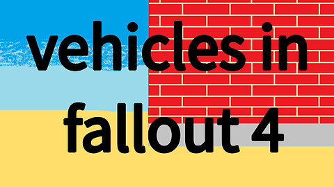 Why aren't there working cars in fallout 4