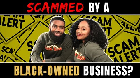 Are you being scammed by a black owned business?