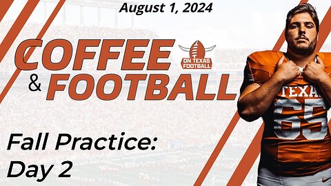 OTF Today - August 1 | Practice Observations! | Latest Texas Longhorns Football News | Recruiting