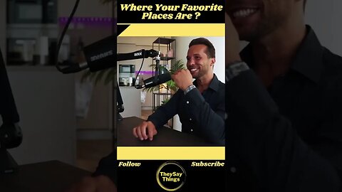 Tristan , Where Your Favorite Places Are #shorts #youtubeshorts #life #podcast #viral #advice