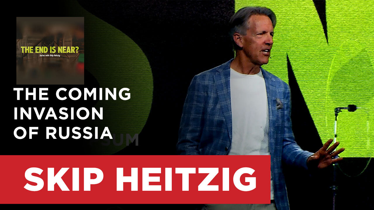 The Coming Invasion of Russia - Ezekiel 38 | Skip Heitzig