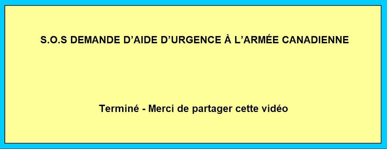 S.O.S DEMANDE D’AIDE D’URGENCE À L’ARMÉE CANADIENNE