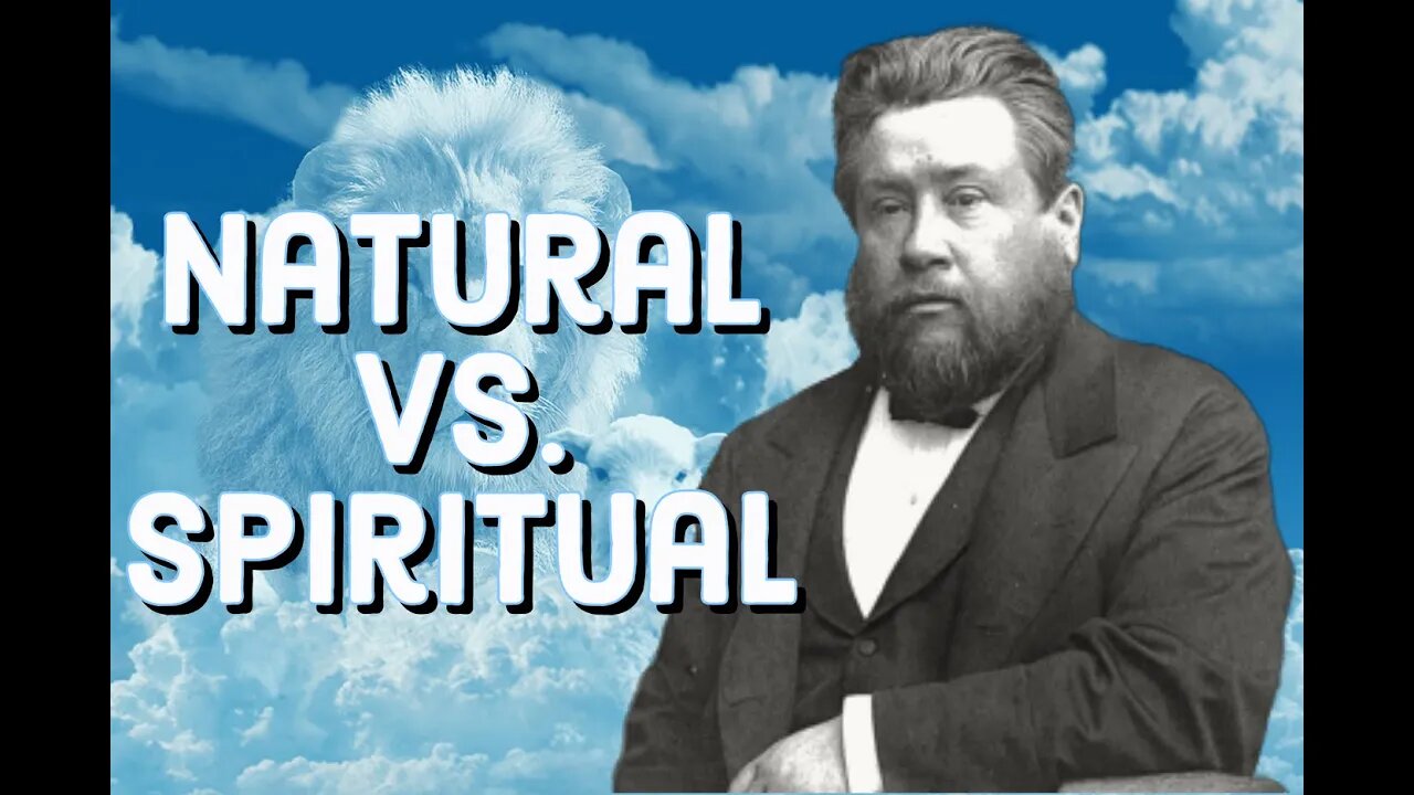 Natural or Spiritual? - Charles Spurgeon Sermon (C.H. Spurgeon) | Christian Audiobook | Discernment