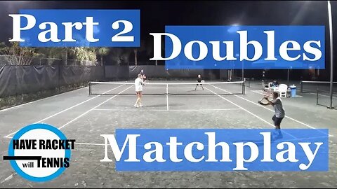 Part 2 | 4.0/4.5 Doubles Matchplay | Pre-Season :)