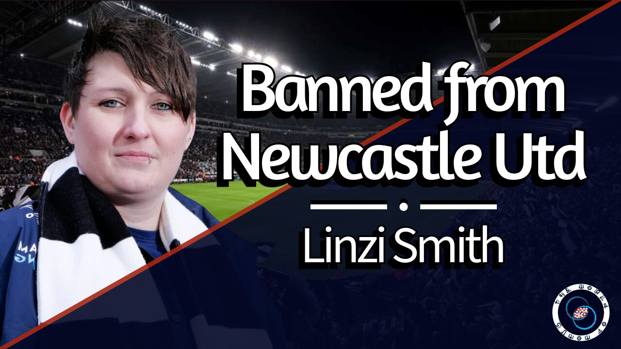 Banned from Newcastle United | Linzi Smith | #73 | R&R | TWOM