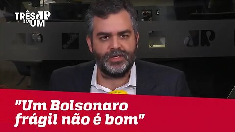 Carlos Andreazza: "Um Bolsonaro frágil não é bom para o seu projeto político-eleitoral"