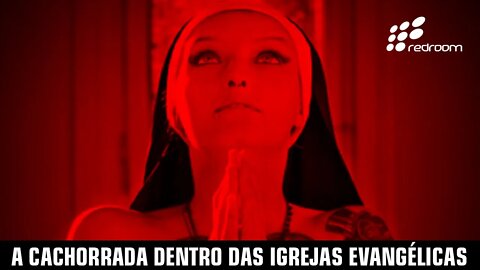 A CACHORRADA DENTRO DAS IGREJAS EVANGÉLICAS