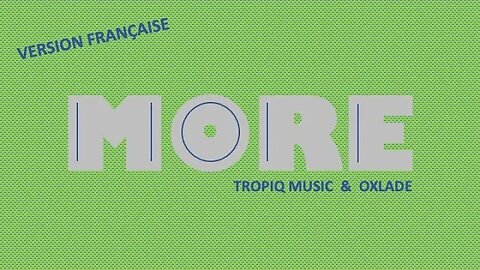 MORE - Tropiq Music & Oxlade (French lyrics)