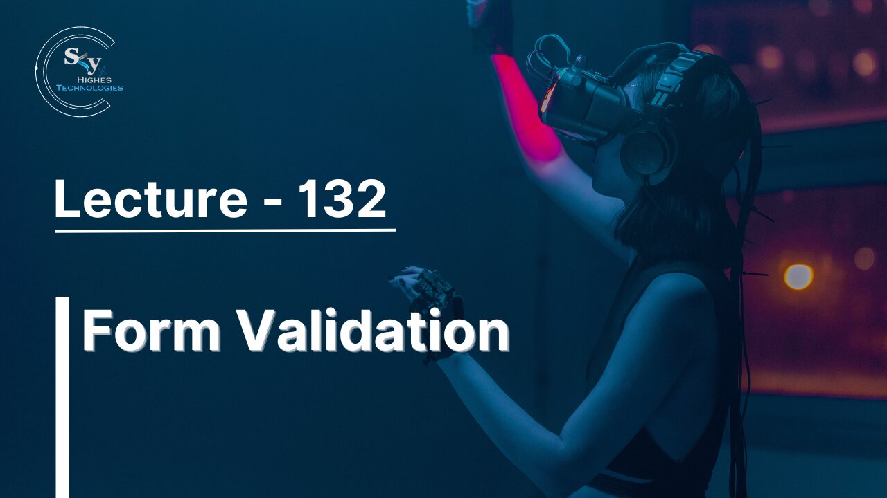 132 - Form Validation | Skyhighes | React Native