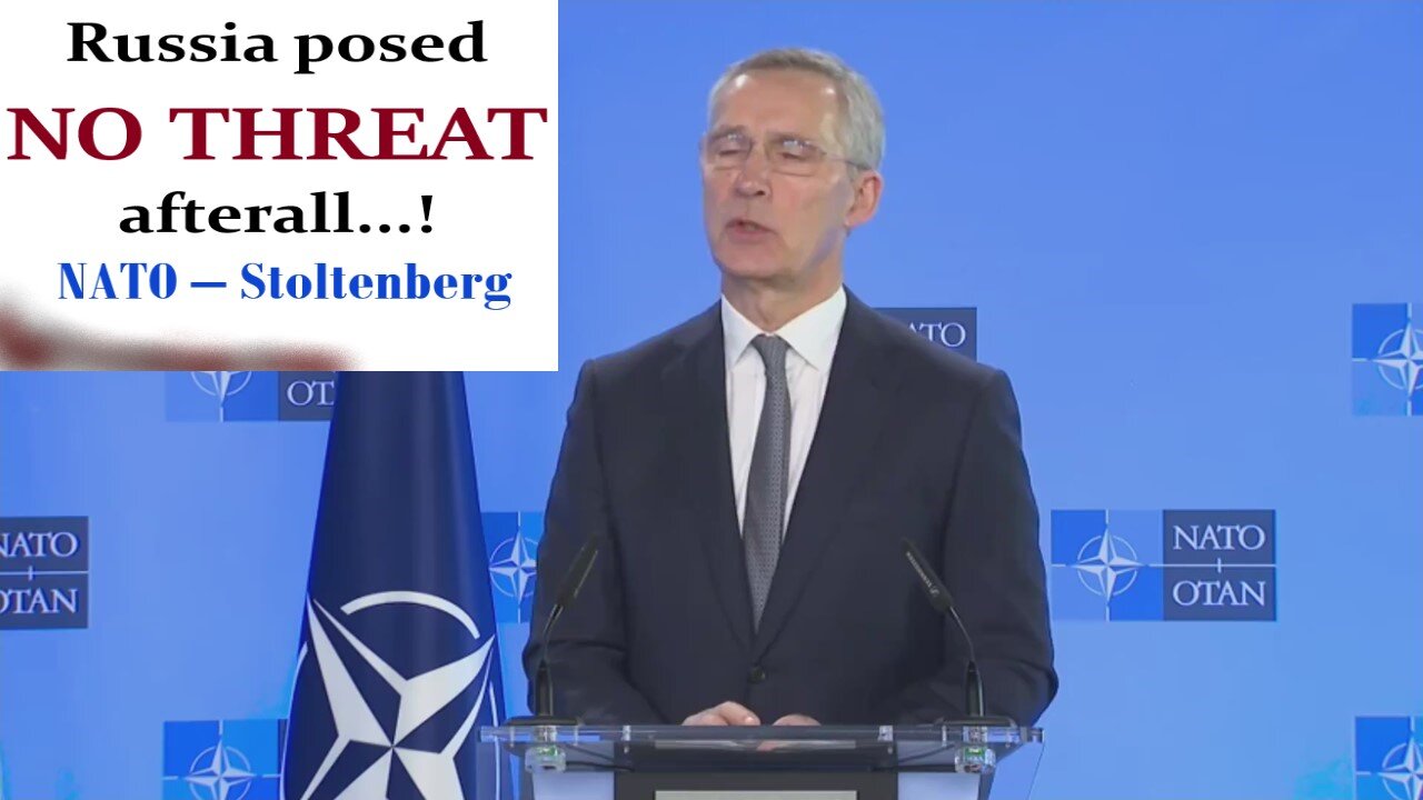 Russia posed no threat afterall...! NATO – Stoltenberg