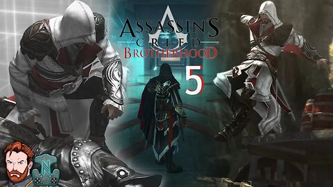 OUTGUNNED | Lets Play Assassins Creed Brotherhood | Part 5