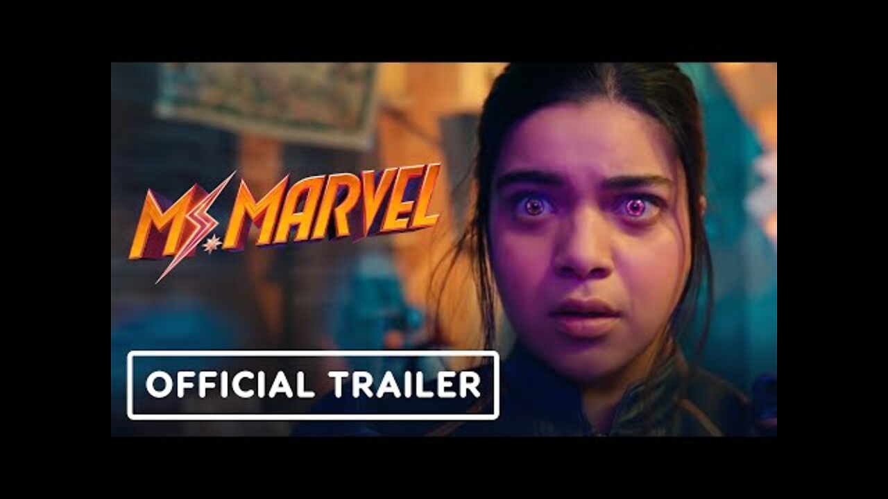 Marvel Studios’ Ms. Marvel - Official Trailer