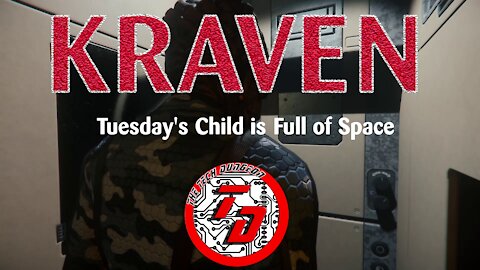 Kraven : Episode 2 "Tuesdays Childs is Full of Space" A Star Citizen Machinima