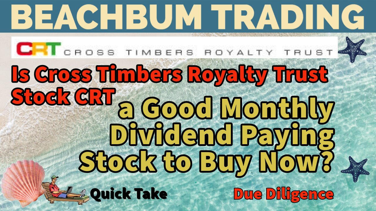 Is Cross Timbers Royalty Trust Stock (CRT) a Good Monthly Dividend Paying Stock to Buy Now?