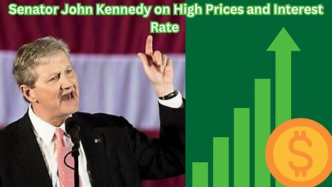 Senator John Kennedy on High Prices and Interest Rate Cuts | Senate Floor Speech